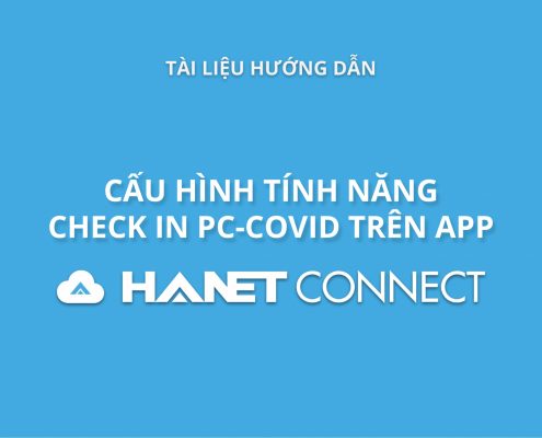 Cau-hinh-tinh-nang-check-in-pc-covid-tren-app-hanet-connect-1